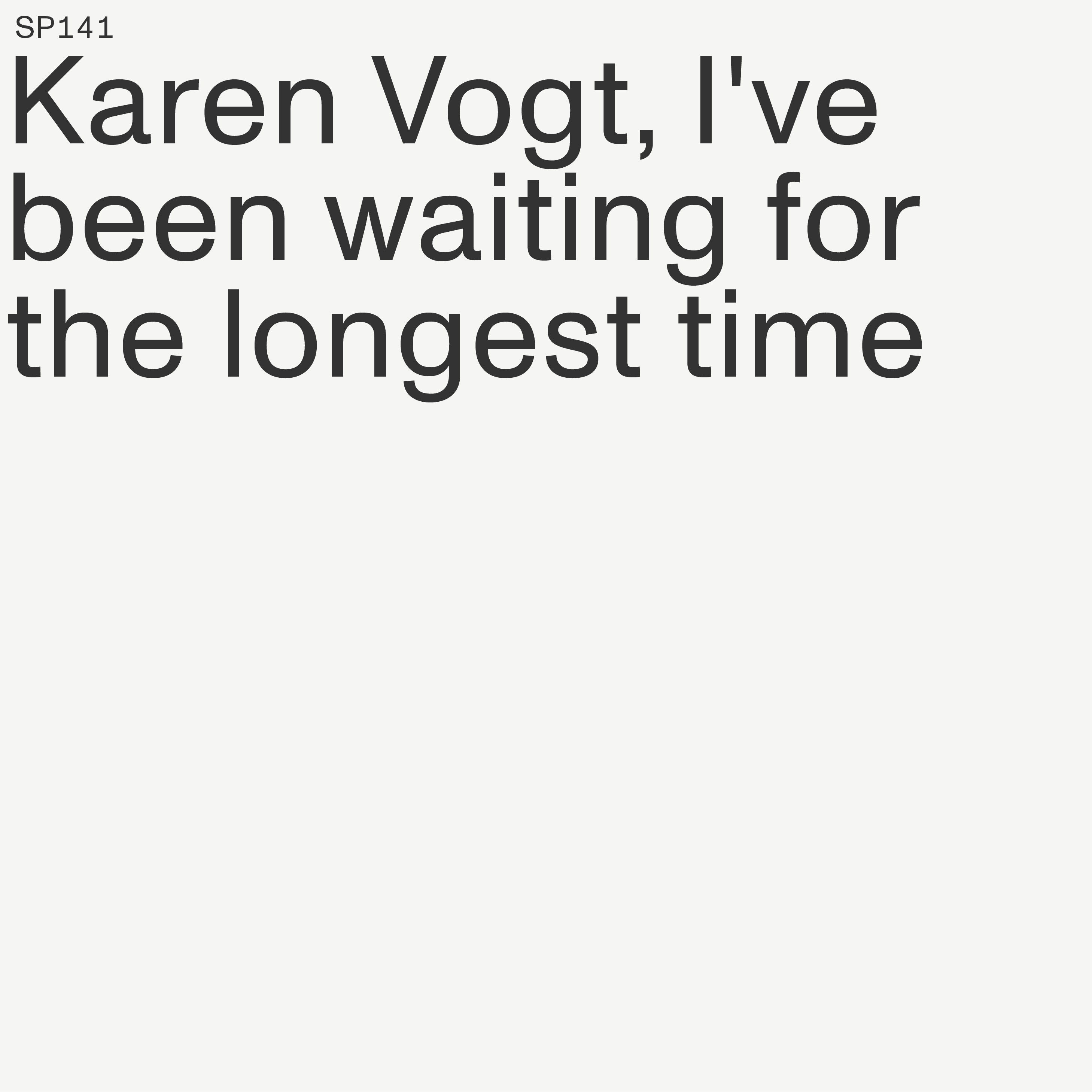 Karen Vogt Ive been waiting for the longest time uabab